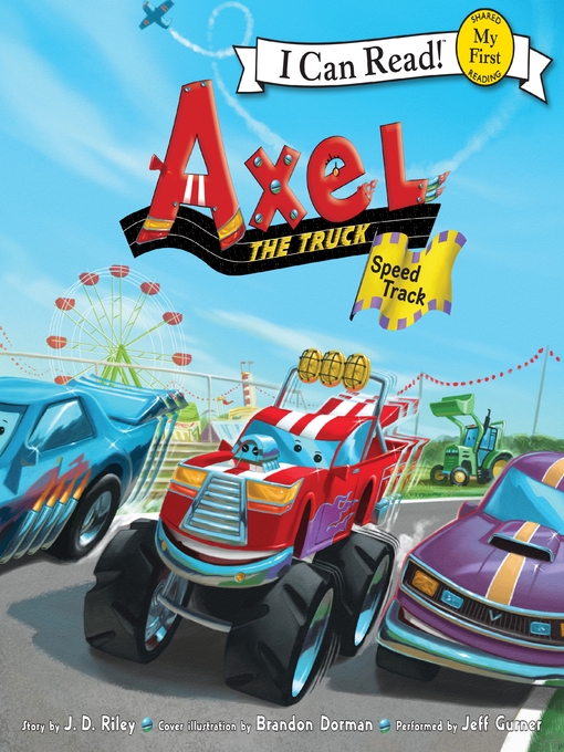 Title details for Axel the Truck: Speed Track by J. D. Riley - Wait list